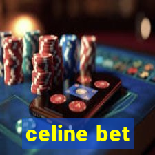 celine bet